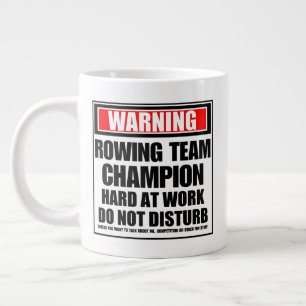 Warning Rowing Team Champion Hard At Work Large Coffee Mug