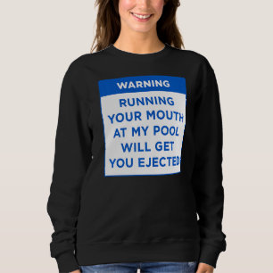 Warning Running Your Mouth my Pool Rules Word Sweatshirt