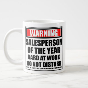 Warning Salesperson Of The Year Hard At Work Large Coffee Mug