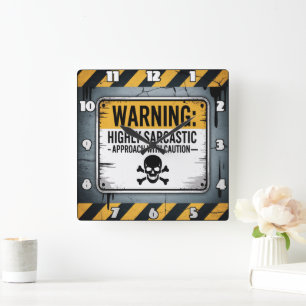 Warning: Sarcastic, Approach With Caution Square Wall Clock