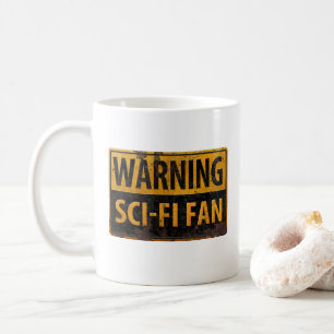 WARNING SCI-FI FAN  - Metal Danger Caution Sign Coffee Mug
