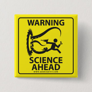 WARNING! SCIENCE AHEAD! 15 CM SQUARE BADGE