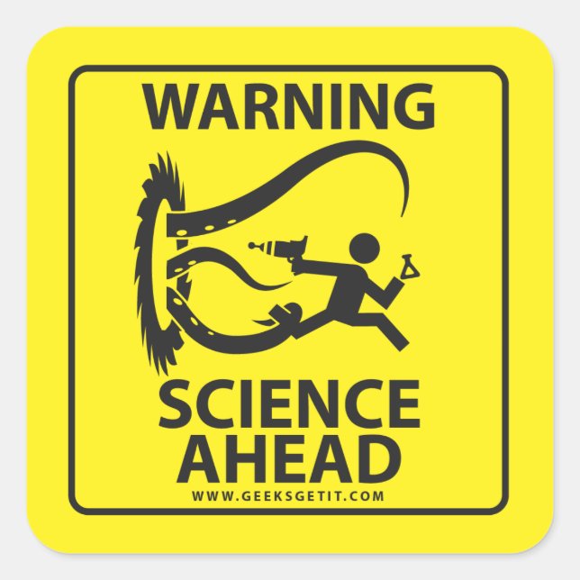 WARNING! SCIENCE AHEAD! SQUARE STICKER (Front)