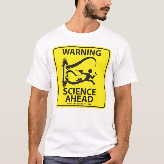 WARNING! SCIENCE AHEAD! T-Shirt (Front)