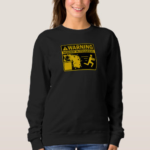 WARNING SCIENCE IN PROGRESS  SCIENCE 1 SWEATSHIRT