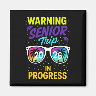 Warning Senior Trip 2026 - Graduation Vacation Fun Magnet