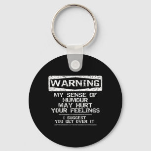Warning Sense Of Humour May Hurt Feelings Funny Key Ring