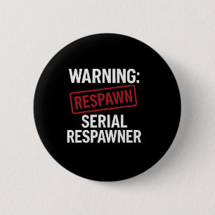 Warning Serial Respawner Red Stamp Gamer Gear 6 Cm Round Badge