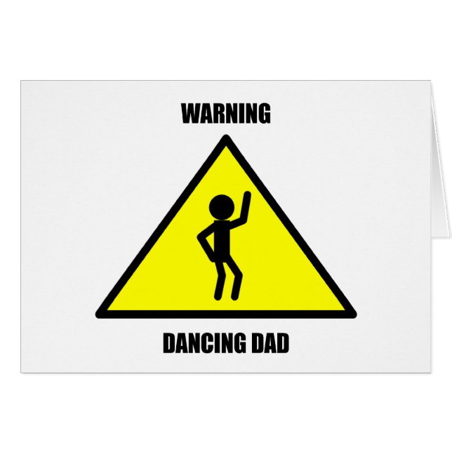 Warning Sign: Dancing Dad (Front Horizontal)