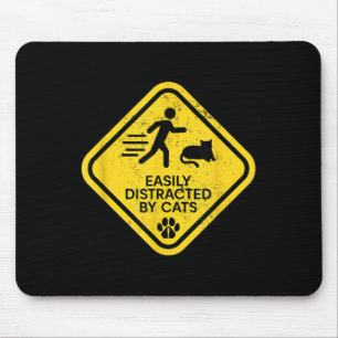 Warning Sign Easily Distracted By Cats Funny Cat L Mouse Pad