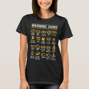 Warning Signs 101 Funny Car Mechanic T-Shirt