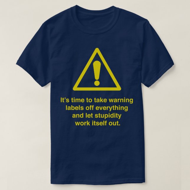 Warning Signs for Stupid People T-Shirt (Design Front)