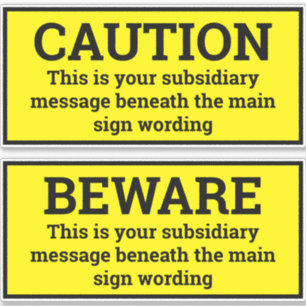 Warning Signs - Two Black & Yellow Sign Stickers