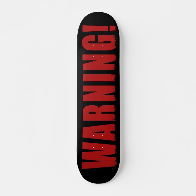 Warning Skateboard (Front)