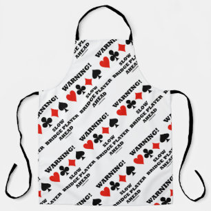 Warning! Slow Bridge Player Ahead Four Card Suits Apron