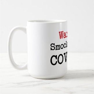 Warning Smocking hot covfefe trump quote humour Coffee Mug