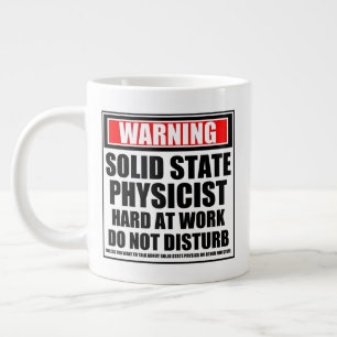 Warning Solid State Physicist Hard At Work Large Coffee Mug