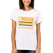 Warning Someone Electric is Here Quote T-Shirt
