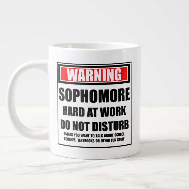 Warning Sophomore Hard At Work Do Not Disturb Large Coffee Mug (Left)