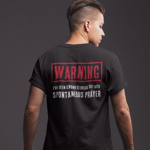 Warning Spontaneous Prayer Funny Unisex Christian T-Shirt