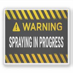 Warning Spraying In Progress