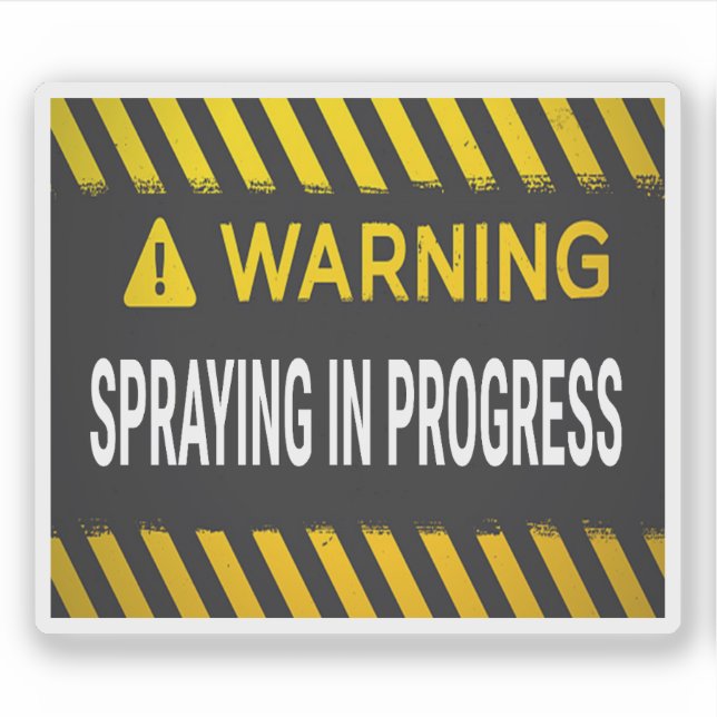 Warning Spraying In Progress (Front)