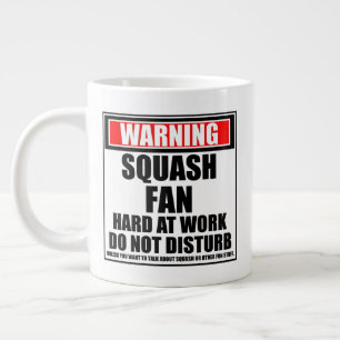 Warning Squash Fan Hard At Work Do Not Disturb Large Coffee Mug