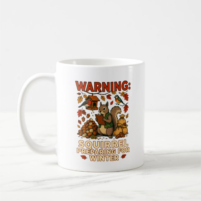 Warning Squirrel Preparing for Winter Funny Mug (Left)