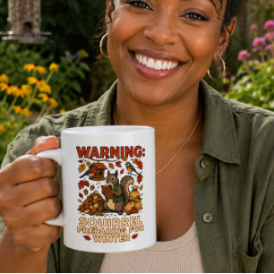 Warning Squirrel Preparing for Winter Funny Mug
