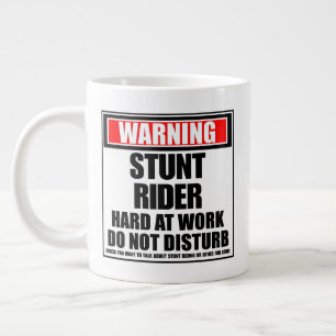 Warning Stunt Rider Hard At Work Do Not Disturb Large Coffee Mug