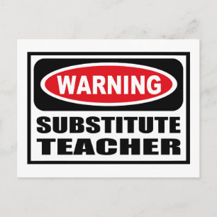 Warning SUBSTITUTE TEACHER Postcard