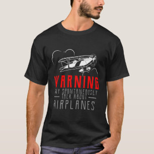 Warning Talk About Aeroplanes Aviation T-Shirt