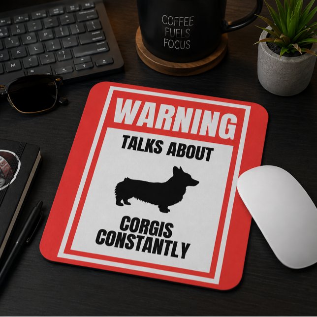 'Warning: Talks About Corgis Constantly' Funny  Mouse Pad (Creator Uploaded)