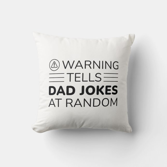 Warning Tells Dad Jokes At Random Cushion (Front)