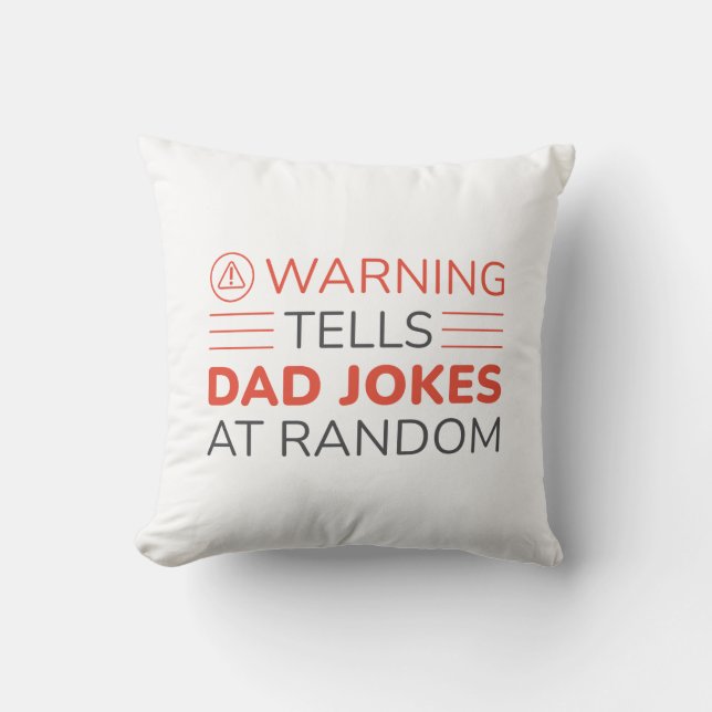 Warning Tells Dad Jokes At Random Cushion (Front)