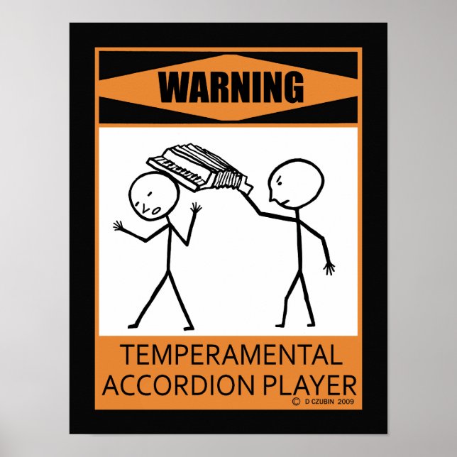 Warning Temperamental Accordion Player Poster (Front)