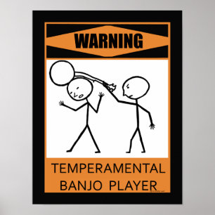 Warning Temperamental Banjo Player Poster