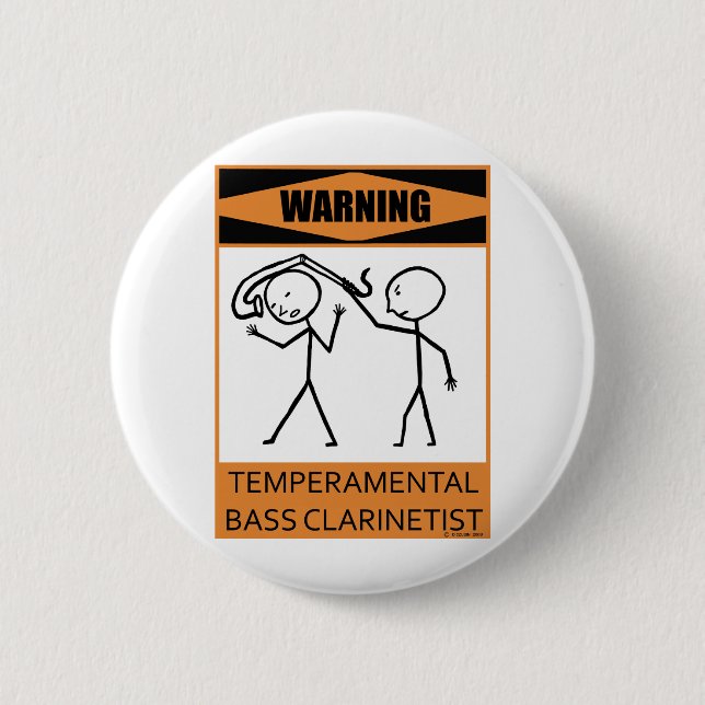 Warning Temperamental Bass Clarinetist 6 Cm Round Badge (Front)