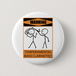 Warning Temperamental Bass Clarinetist 6 Cm Round Badge