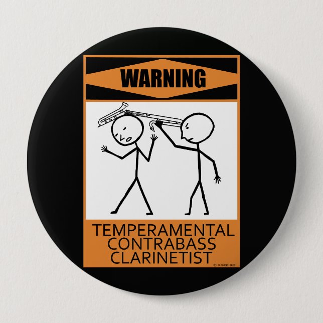 Warning Temperamental Contrabass Clarinetist 10 Cm Round Badge (Front)