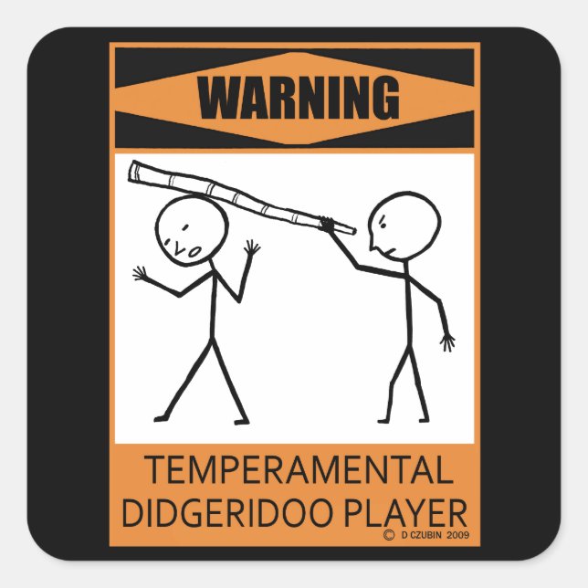 Warning! Temperamental Didgeridoo Player Square Sticker (Front)