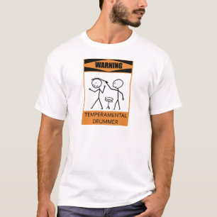 Warning Temperamental Drummer T-Shirt