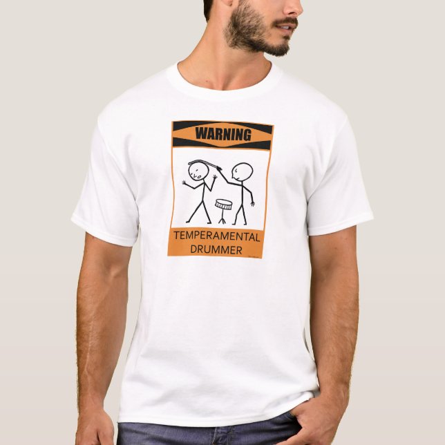 Warning Temperamental Drummer T-Shirt (Front)