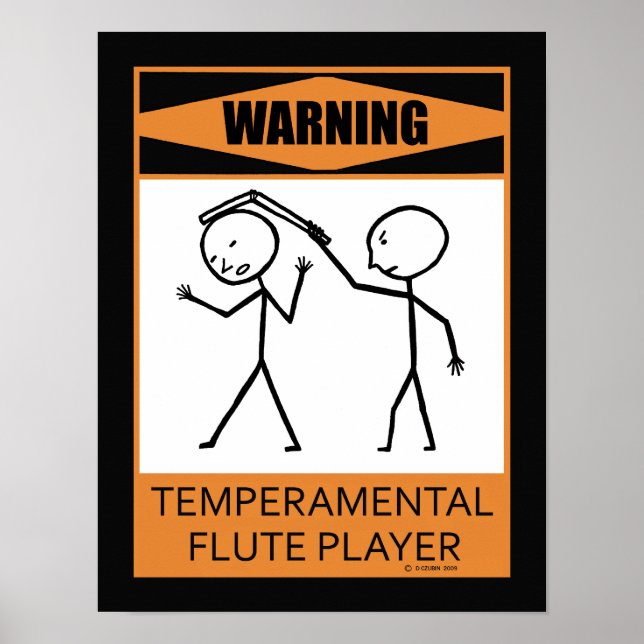 Warning Temperamental Flute Player Poster (Front)
