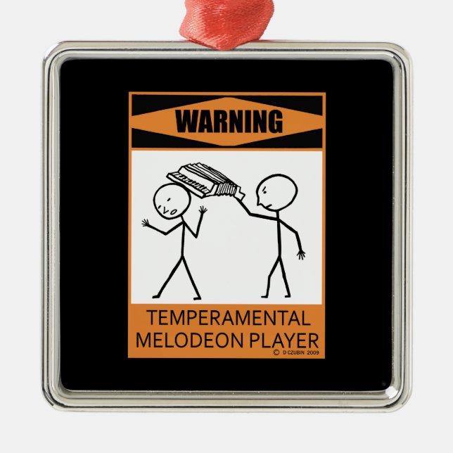 Warning! Temperamental Melodeon Player Metal Ornament (Front)