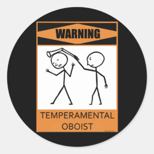 Warning! Temperamental Oboist Classic Round Sticker