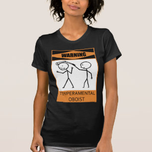 Warning Temperamental Oboist T-Shirt