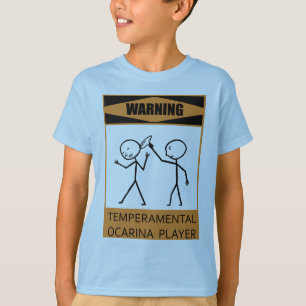 Warning Temperamental Ocarina Player T-Shirt