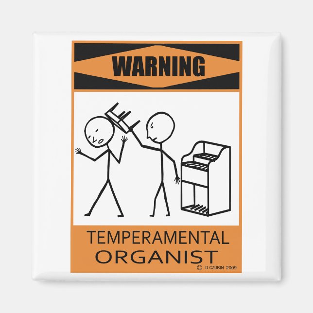 Warning Temperamental Organist Magnet (Front)