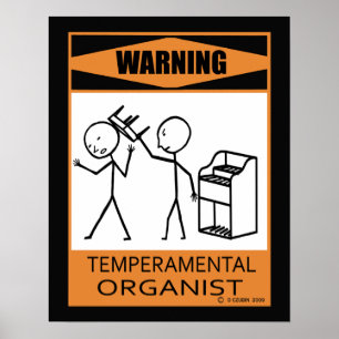 Warning Temperamental Organist Poster